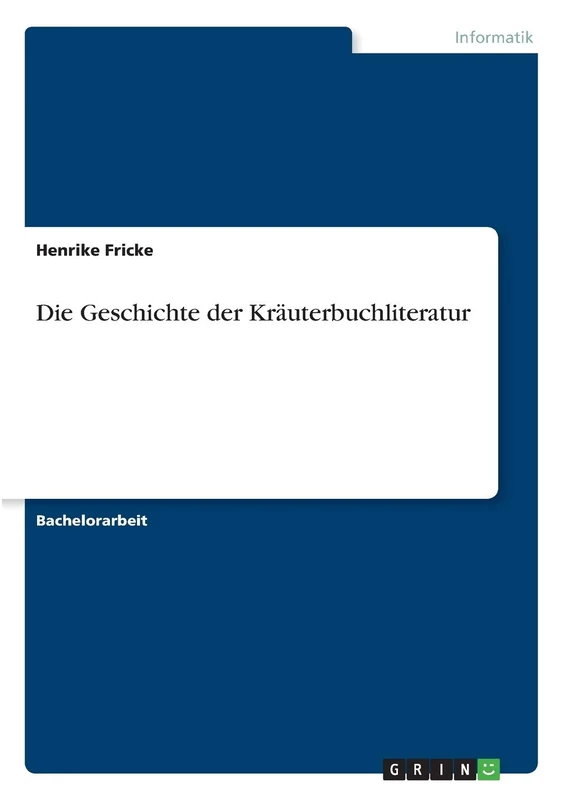 Die Geschichte der Kräuterbuchliteratur