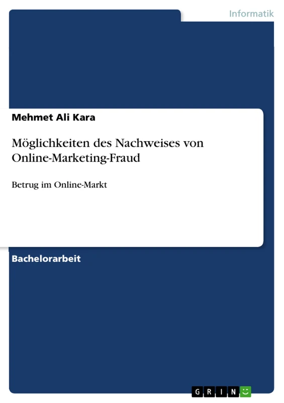 Möglichkeiten des Nachweises von Online-Marketing-Fraud: Betrug im Online-Markt