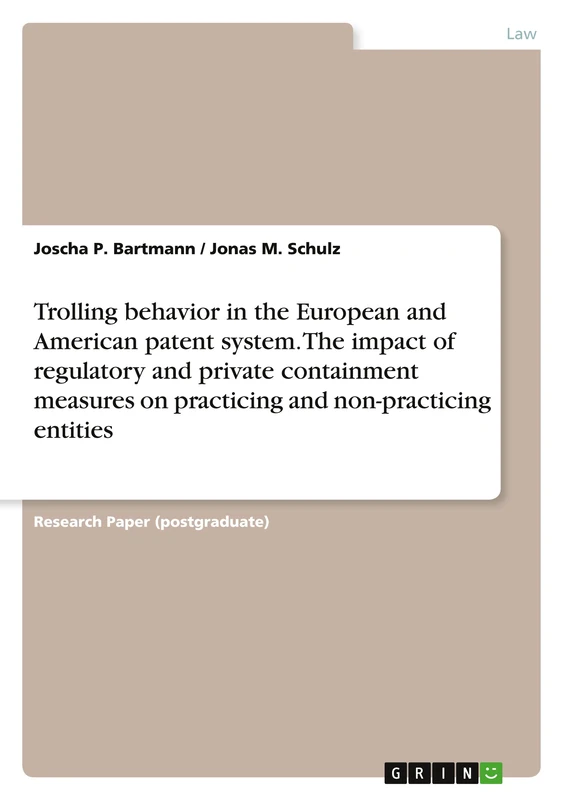 Trolling behavior in the European and American patent system. The impact of regulatory and private containment measures on practicing and non-practicing entities - Image 1