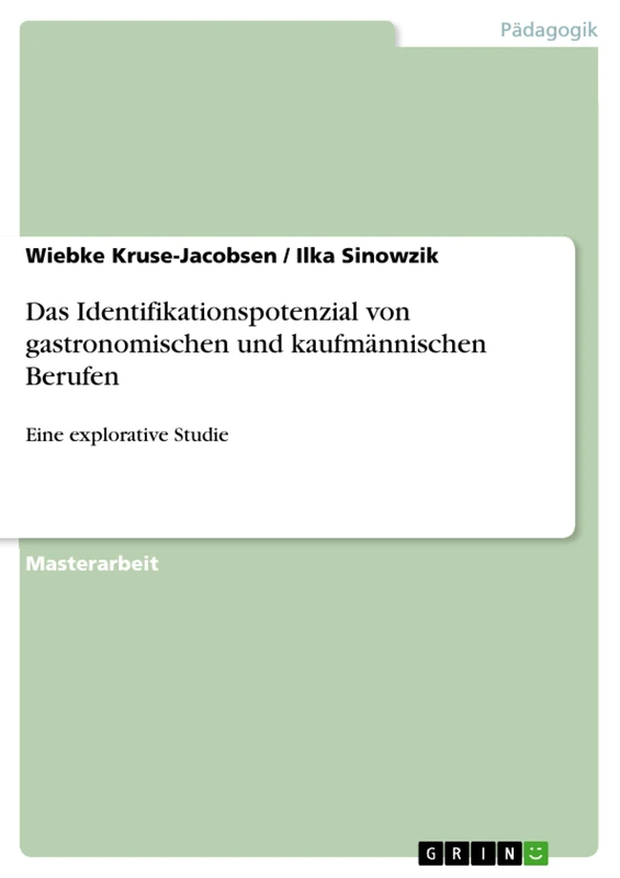 Das Identifikationspotenzial von gastronomischen und kaufmännischen Berufen: Eine explorative Studie