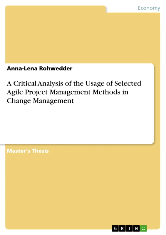 A Critical Analysis of the Usage of Selected Agile Project Management Methods in Change Management