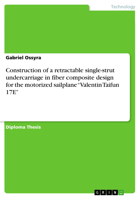 Construction of a retractable single-strut undercarriage in fiber composite design for the motorized sailplane "Valentin Taifun 17E" - Image 1