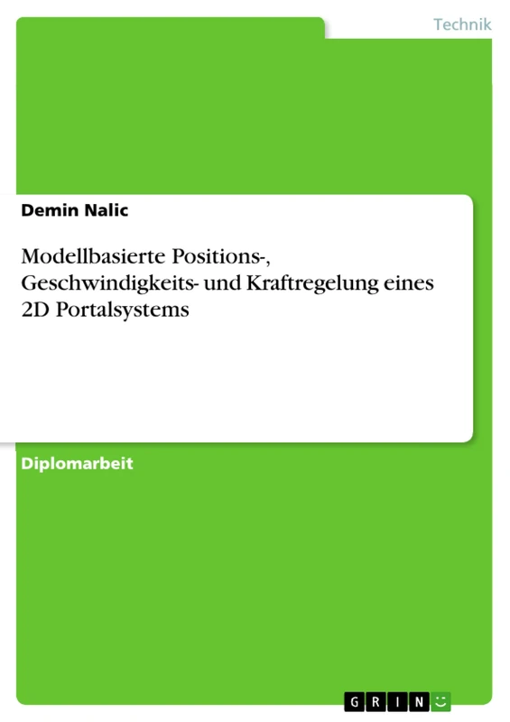Modellbasierte Positions-, Geschwindigkeits- und Kraftregelung eines 2D Portalsystems - Image 1