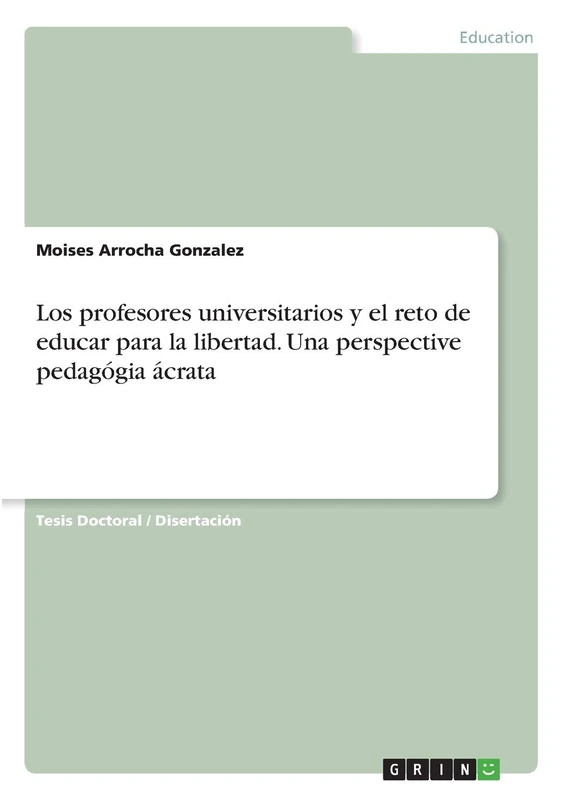 Los profesores universitarios y el reto de educar para la libertad. Una perspective pedagógia ácrata