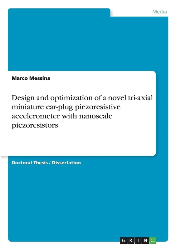 Design and optimization of a novel tri-axial miniature ear-plug piezoresistive accelerometer with nanoscale piezoresistors - Image 1