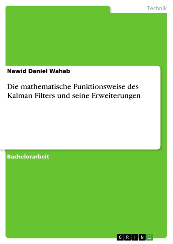 Die mathematische Funktionsweise des Kalman Filters und seine Erweiterungen - Image 1