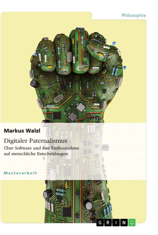 Digitaler Paternalismus. Über Software und ihre Einflussnahme auf menschliche Entscheidungen - Image 1