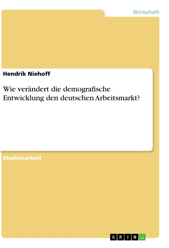Wie verändert die demografische Entwicklung den deutschen Arbeitsmarkt?