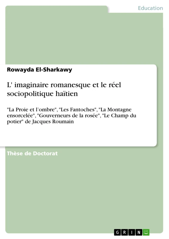 L' imaginaire romanesque et le réel sociopolitique haïtien: "La Proie et l'ombre", "Les Fantoches", "La Montagne ensorcelée", "Gouverneurs de la rosée", "Le Champ du potier" de Jacques Roumain - Image 1