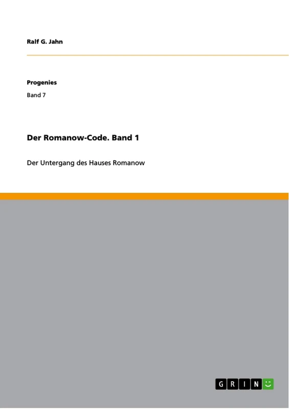 Der Romanow-Code. Band 1: Der Untergang des Hauses Romanow