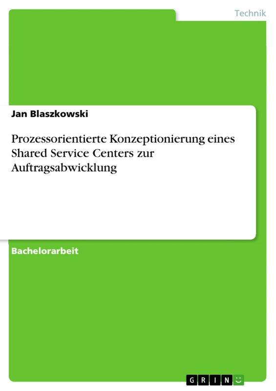 Prozessorientierte Konzeptionierung eines Shared Service Centers zur Auftragsabwicklung - Image 1