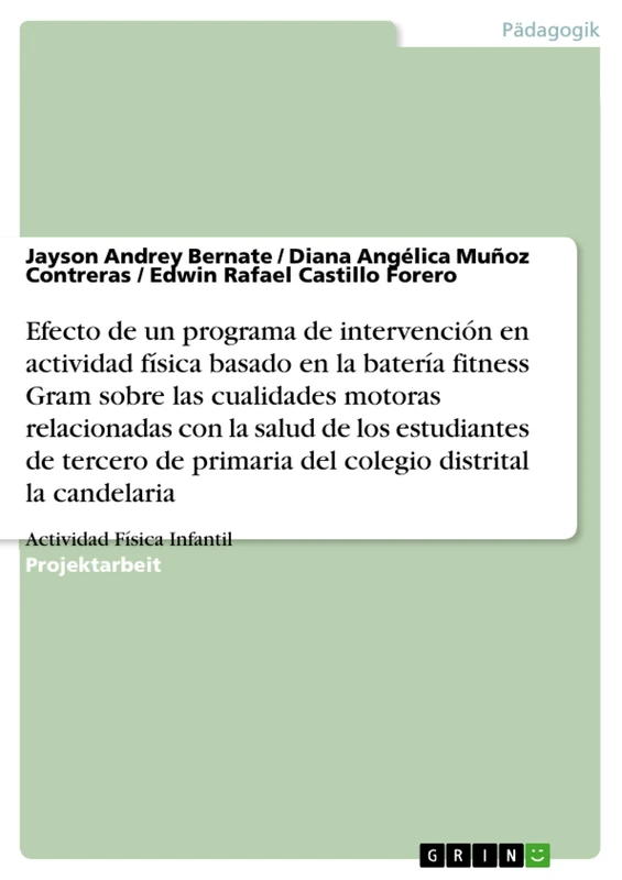 Efecto de un programa de intervención en actividad física basado en la batería fitness Gram sobre las cualidades motoras relacionadas con la salud de ... la candelaria: Actividad Física Infantil - Image 1
