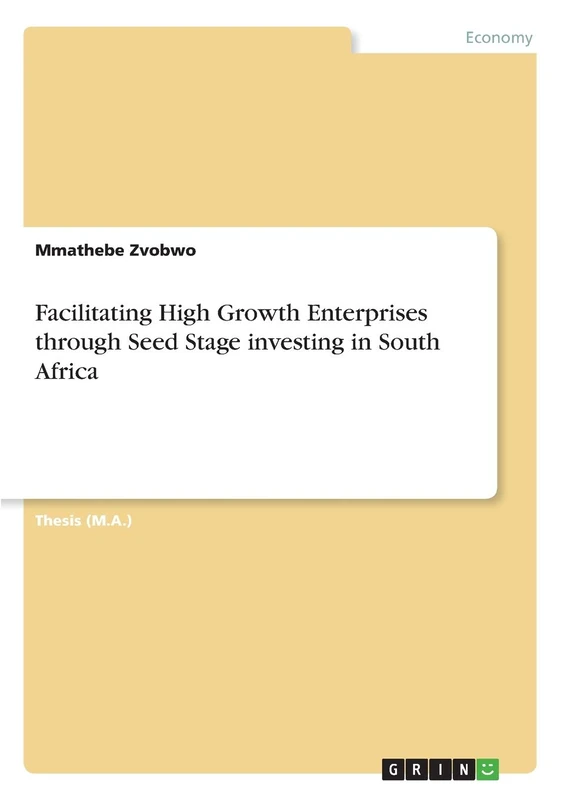 Facilitating High Growth Enterprises through Seed Stage investing in South Africa