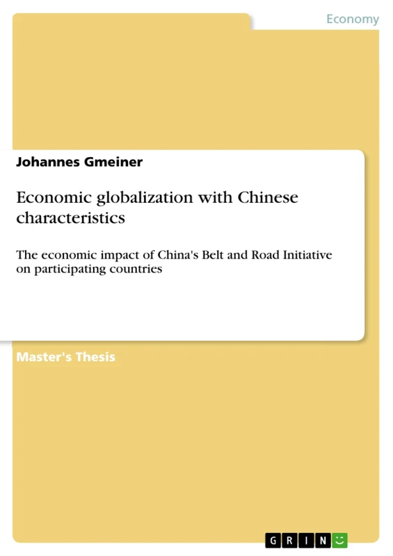 Economic globalization with Chinese characteristics: The economic impact of China's Belt and Road Initiative on participating countries