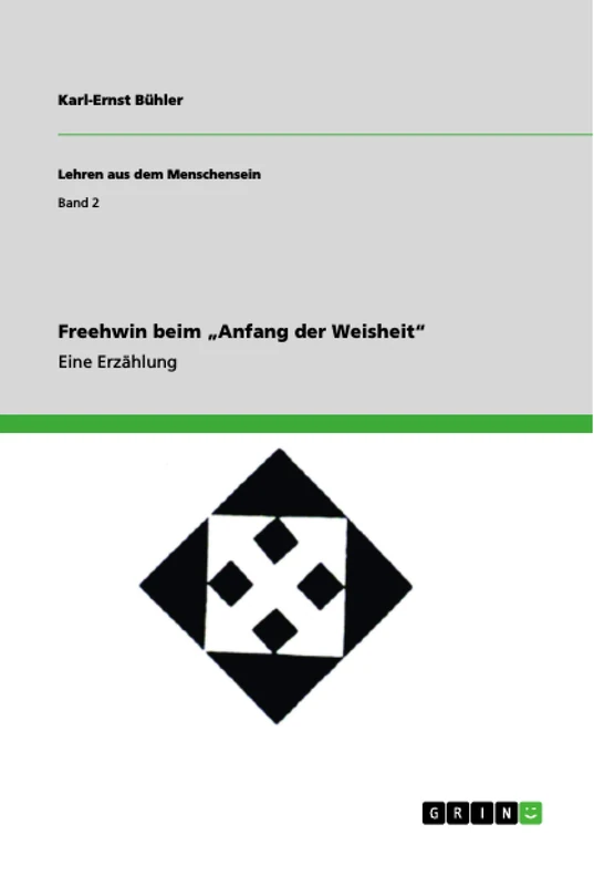 Freehwin beim "Anfang der Weisheit": Spur der Freiheit - Teilband B