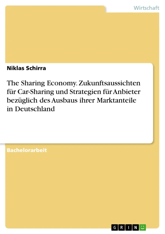 The Sharing Economy. Zukunftsaussichten für Car-Sharing und Strategien für Anbieter bezüglich des Ausbaus ihrer Marktanteile in Deutschland - Image 1