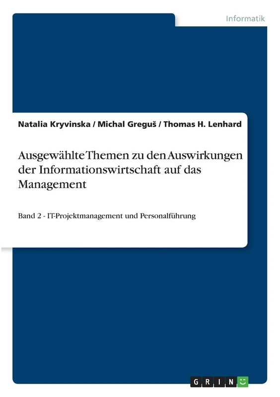 Ausgewählte Themen zu den Auswirkungen der Informationswirtschaft auf das Management: Band 2 - IT-Projektmanagement und Personalführung