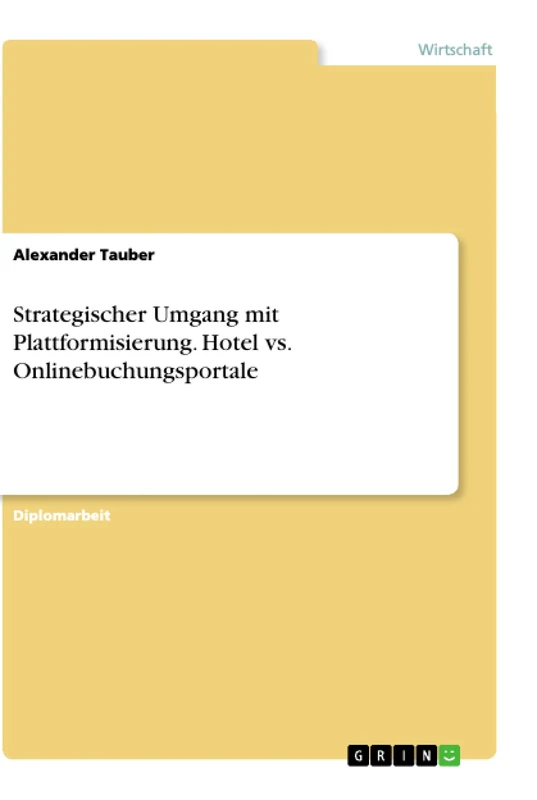 Strategischer Umgang mit Plattformisierung. Hotel vs. Onlinebuchungsportale