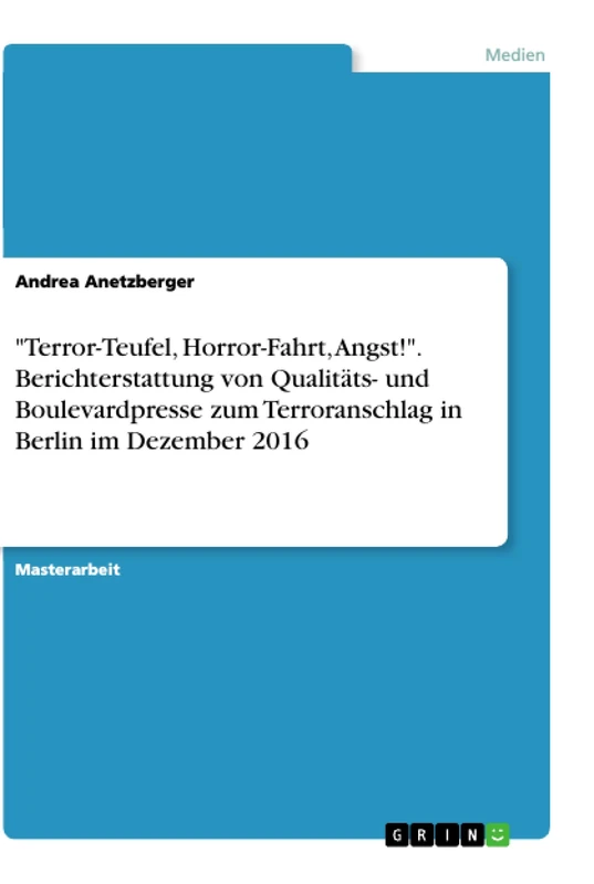 "Terror-Teufel, Horror-Fahrt, Angst!". Berichterstattung von Qualitäts- und Boulevardpresse zum Terroranschlag in Berlin im Dezember 2016 - Image 1