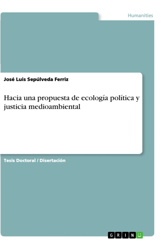 Hacia una propuesta de ecología política y justicia medioambiental