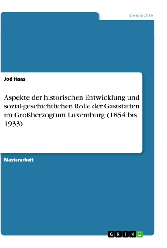 Aspekte der historischen Entwicklung und sozial-geschichtlichen Rolle der Gaststätten im Großherzogtum Luxemburg (1854 bis 1933) - Image 1