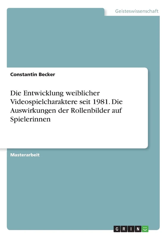 Die Entwicklung weiblicher Videospielcharaktere seit 1981. Die Auswirkungen der Rollenbilder auf Spielerinnen - Image 1