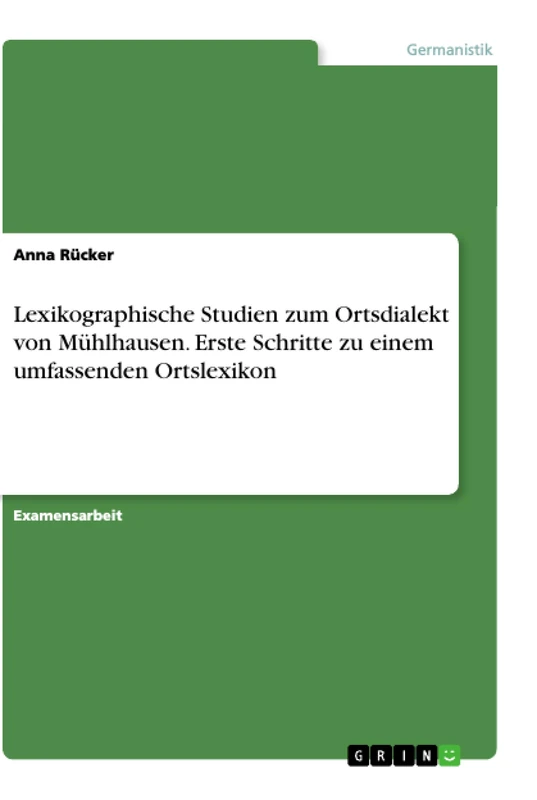 Lexikographische Studien zum Ortsdialekt von Mühlhausen. Erste Schritte zu einem umfassenden Ortslexikon - Image 1
