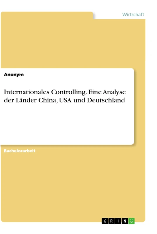 Internationales Controlling. Eine Analyse der Länder China, USA und Deutschland