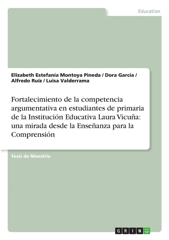 Fortalecimiento de la competencia argumentativa en estudiantes de primaria de la Institución Educativa Laura Vicuña: una mirada desde la Enseñanza para la Comprensión - Image 1