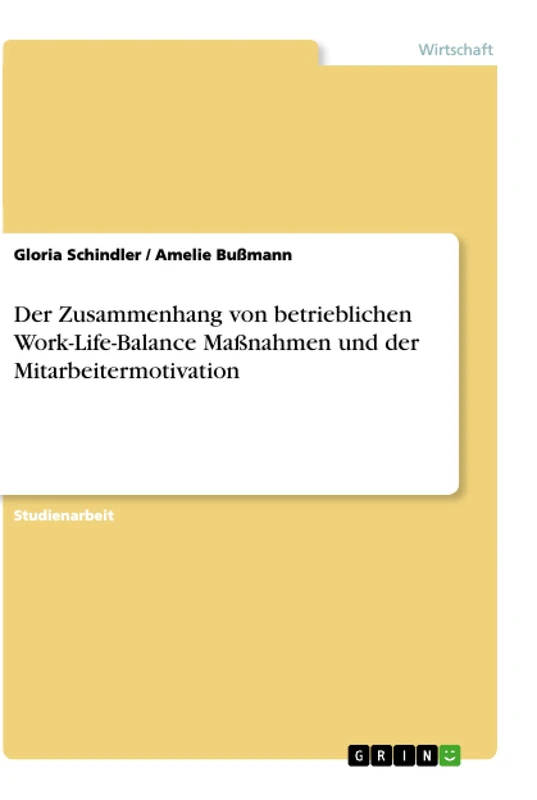 Der Zusammenhang von betrieblichen Work-Life-Balance Maßnahmen und der Mitarbeitermotivation