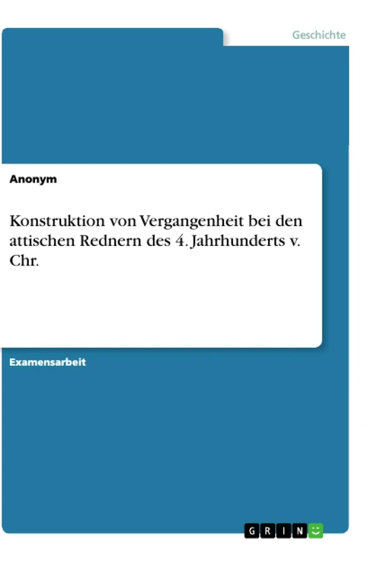 Konstruktion von Vergangenheit bei den attischen Rednern des 4. Jahrhunderts v. Chr. - Image 1