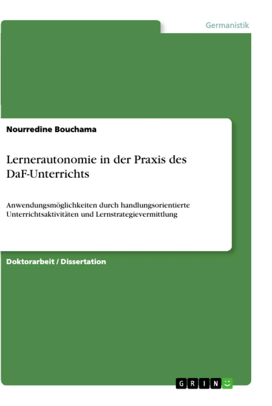 Lernerautonomie in der Praxis des DaF-Unterrichts: Anwendungsmöglichkeiten durch handlungsorientierte Unterrichtsaktivitäten und Lernstrategievermittlung