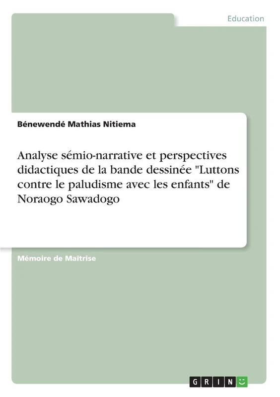 Analyse sémio-narrative et perspectives didactiques de la bande dessinée "Luttons contre le paludisme avec les enfants" de Noraogo Sawadogo