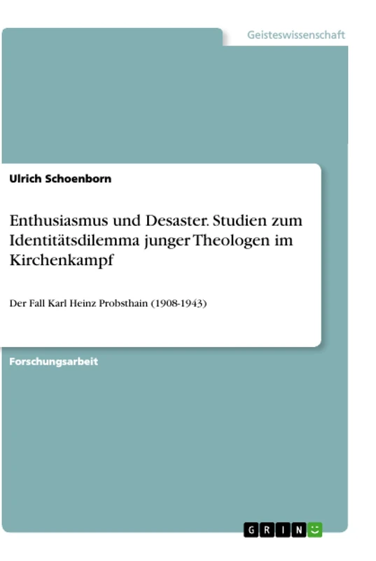 Enthusiasmus und Desaster. Studien zum Identitätsdilemma junger Theologen im Kirchenkampf: Der Fall Karl Heinz Probsthain (1908-1943) - Image 1