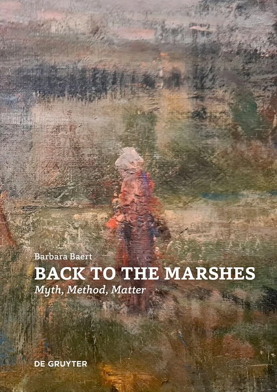 Back to the Marshes: Myth, Method, Matter