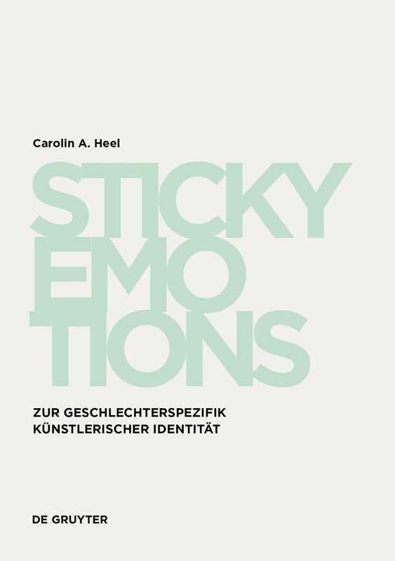 Sticky Emotions - Tracey Emin und Richie Culver: Zur Geschlechterspezifik künstlerischer Identität