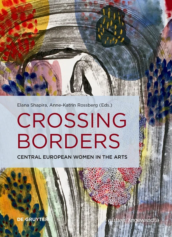 Crossing Borders: Central European Women in the Arts (Edition Angewandte) - Image 1