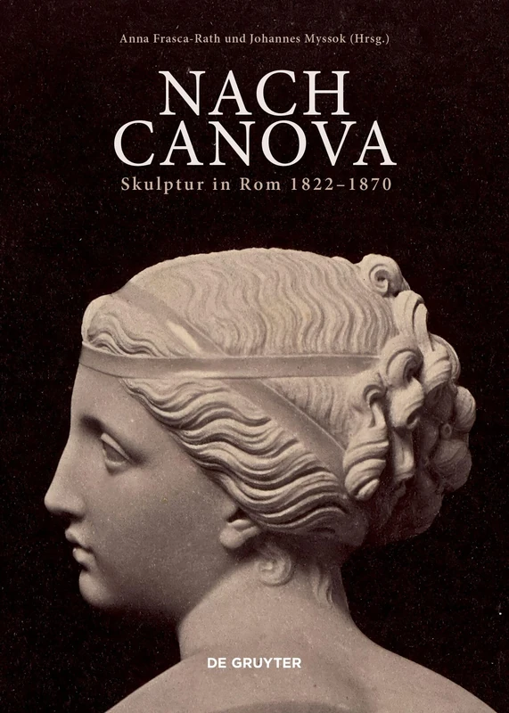 Post Canova: Sculpture in Rome 1822–1870