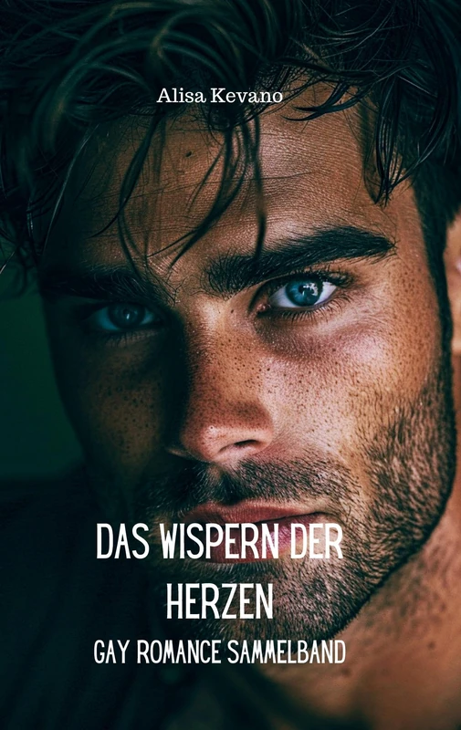Das Wispern der Herzen: Gay Romance Sammelband