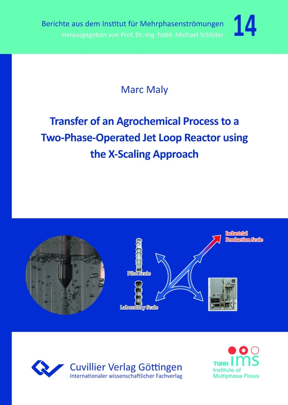 Transfer of an Agrochemical Process to a Two-Phase-Operated Jet Loop Reactor using the X-Scaling Approach (Band 14) - Image 1