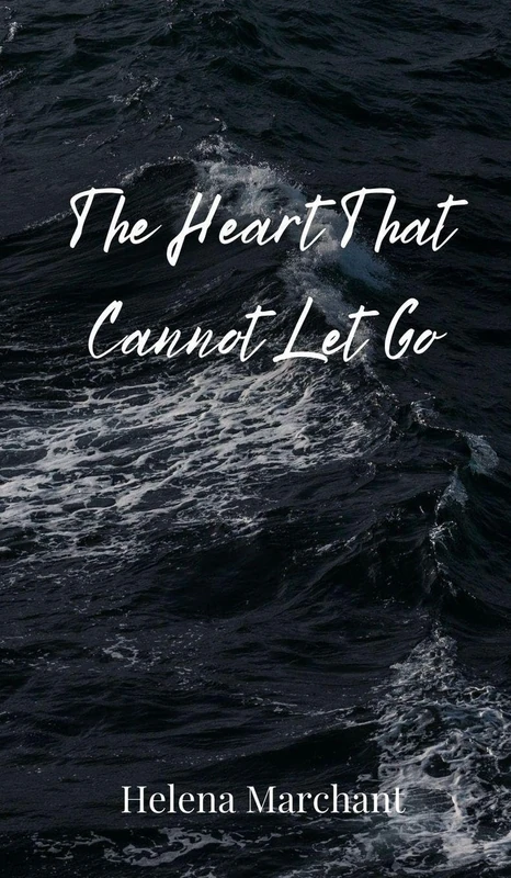 The Heart That Cannot Let Go