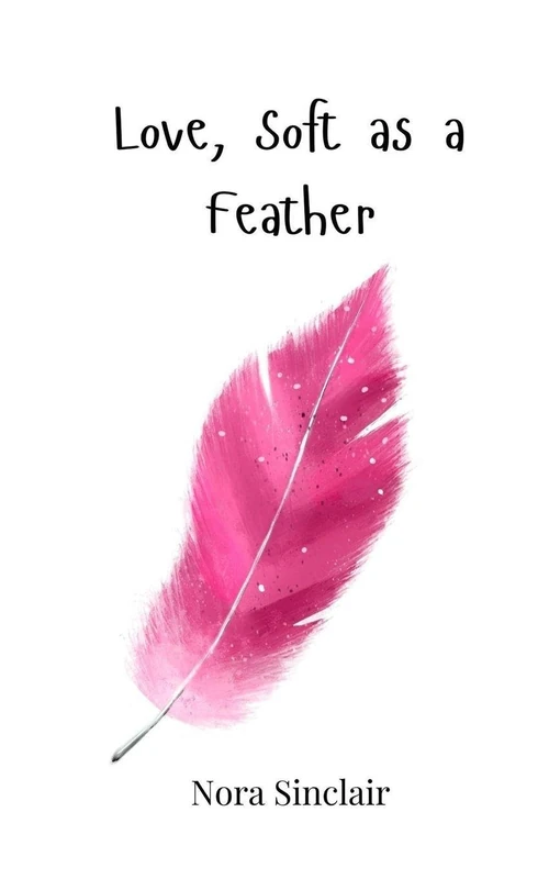 Love, Soft as a Feather