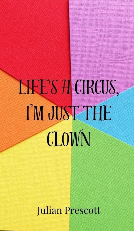 Life's a Circus, I'm Just the Clown - Image 1