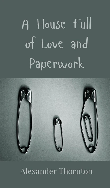 A House Full of Love and Paperwork