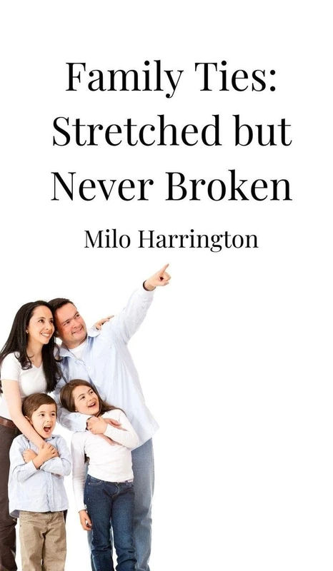 Family Ties: Stretched but Never Broken