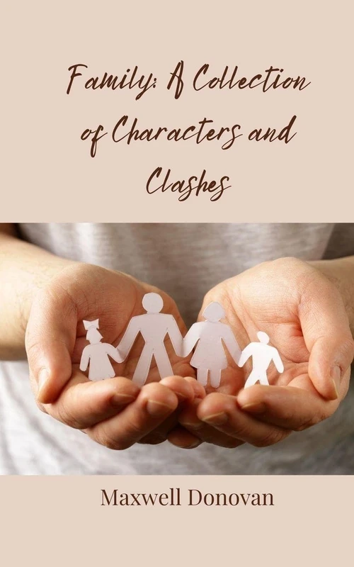 Family: A Collection of Characters and Clashes