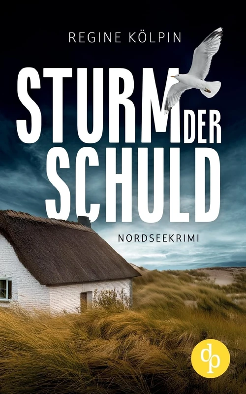 Sturm der Schuld - Nordseekrimi von DP Verlag