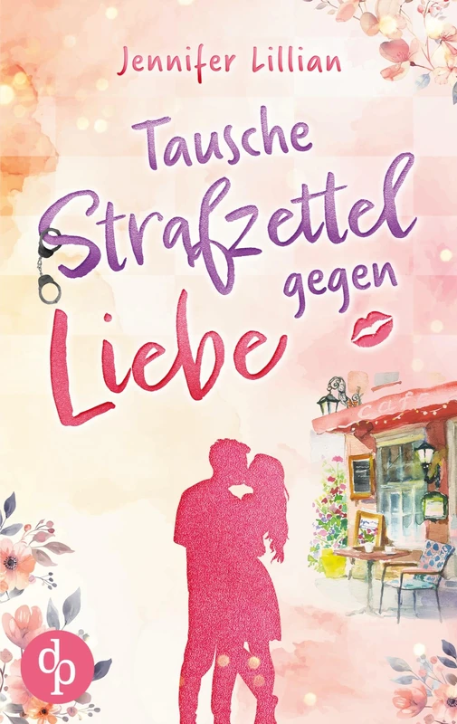 Tausche Strafzettel gegen Liebe - Wholesome Romance Book