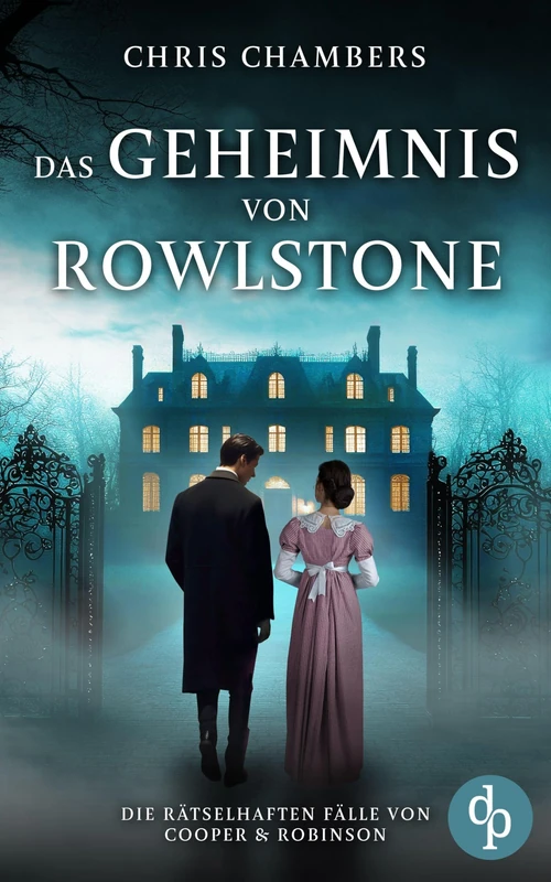 Das Geheimnis von Rowlstone Ein viktorianischer Krimi mit einem ungleichen Ermittlerduo