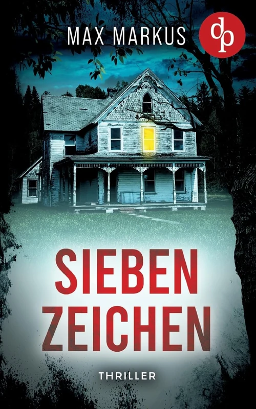 Sieben Zeichen Ein fesselnder psychologischer Thriller